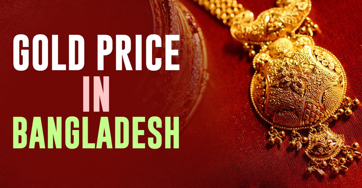 Gold Price in Bangladesh Today